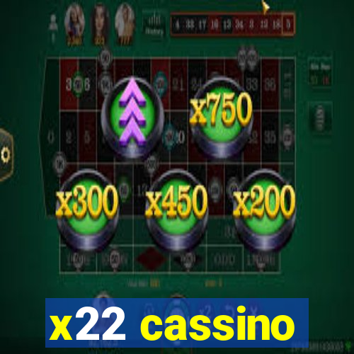 x22 cassino